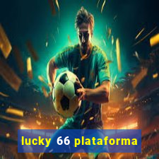 lucky 66 plataforma